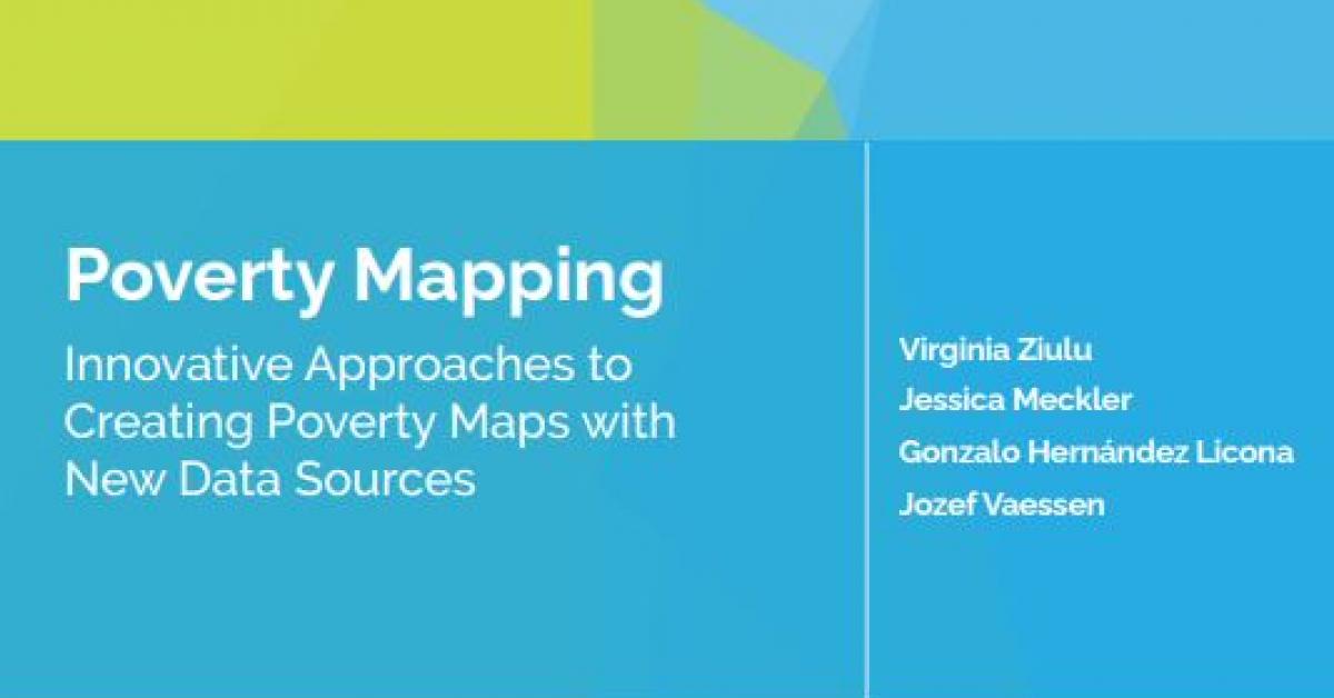 Poverty Mapping: Innovative Approaches To Creating Poverty Maps With ...